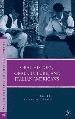 Oral History, Oral Culture, and Italian Americans 1