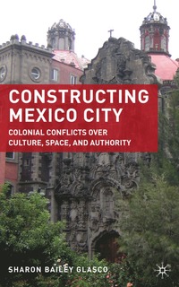 bokomslag Constructing Mexico City