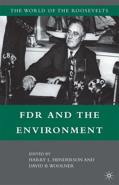 D. Woolner, H. Henderson - FDR and the Environment, Häftad