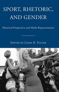 bokomslag Sport, Rhetoric, and Gender