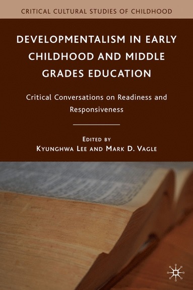 bokomslag Developmentalism in Early Childhood and Middle Grades Education