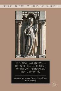 bokomslag Reading Memory and Identity in the Texts of Medieval European Holy Women
