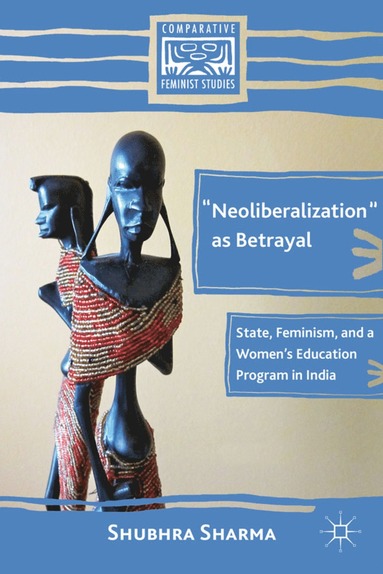 bokomslag "Neoliberalization" as Betrayal
