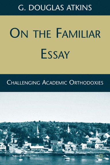 bokomslag On the Familiar Essay