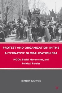 bokomslag Protest and Organization in the Alternative Globalization Era