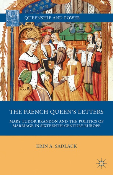 E. Sadlack - French Queen’s Letters, Inbunden
