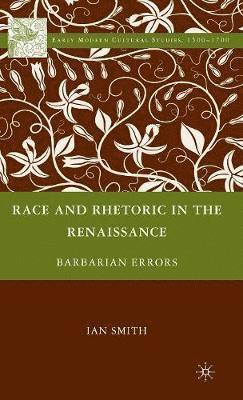 Race and Rhetoric in the Renaissance 1