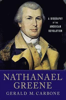 Gerald M. Carbone - Nathanael Greene, Häftad