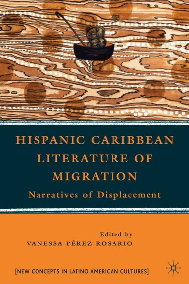 Vanessa Perez Rosario, Kenneth A. Loparo, Vanessa Perez Rosario, Kenneth A Loparo - Hispanic Caribbean Literature of Migration, Inbunden