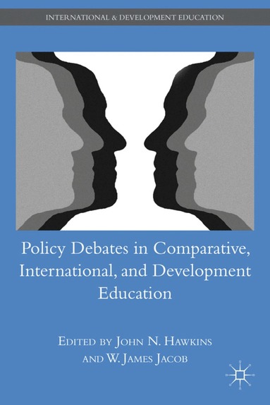 W. Jacob, J. Hawkins - Policy Debates in Comparative, International, and Development Education, Inbunden
