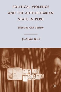 bokomslag Political Violence and the Authoritarian State in Peru