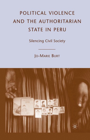 bokomslag Political Violence and the Authoritarian State in Peru