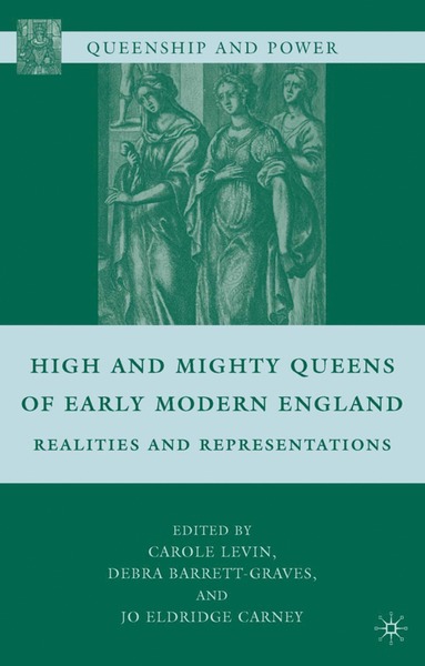 bokomslag High and Mighty Queens of Early Modern England