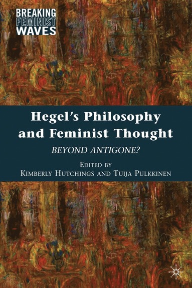 bokomslag Hegel's Philosophy and Feminist Thought