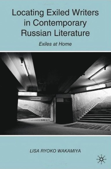 bokomslag Locating Exiled Writers in Contemporary Russian Literature