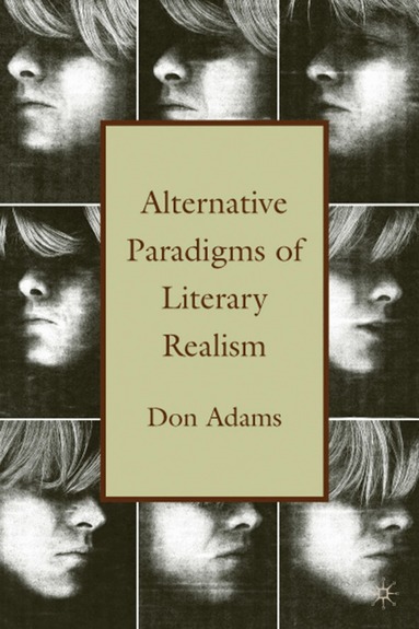 D. Adams - Alternative Paradigms of Literary Realism, Inbunden