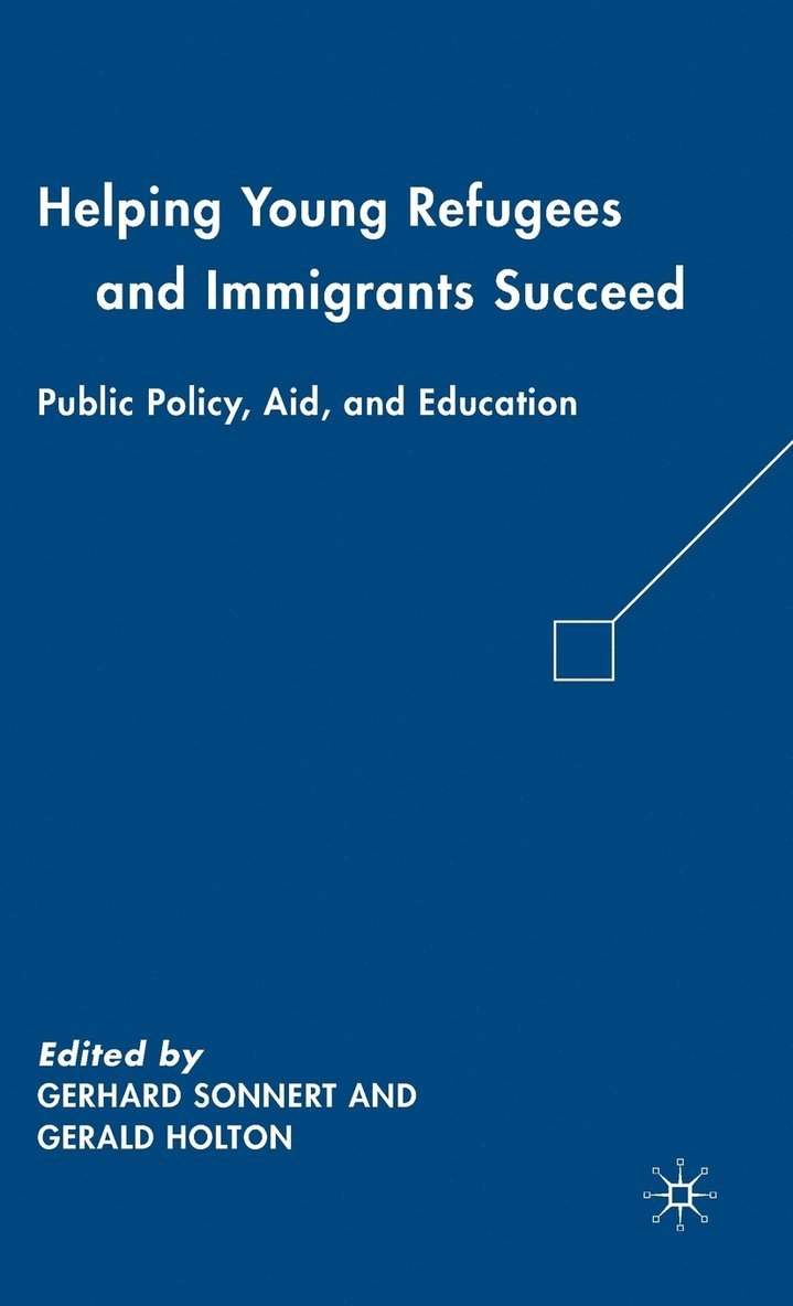 G. Holton, Gerhard Sonnert, Gerald Holton - Helping Young Refugees and Immigrants Succeed, Inbunden