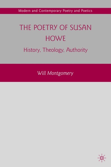 W. Montgomery - Poetry of Susan Howe, Inbunden