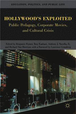 Richard Van Heertum, T. Kashani, A. Nocella, B. Frymer, Benjamin Frymer, Tony Kashani, Richard van Heertum - Hollywood’s Exploited, Inbunden