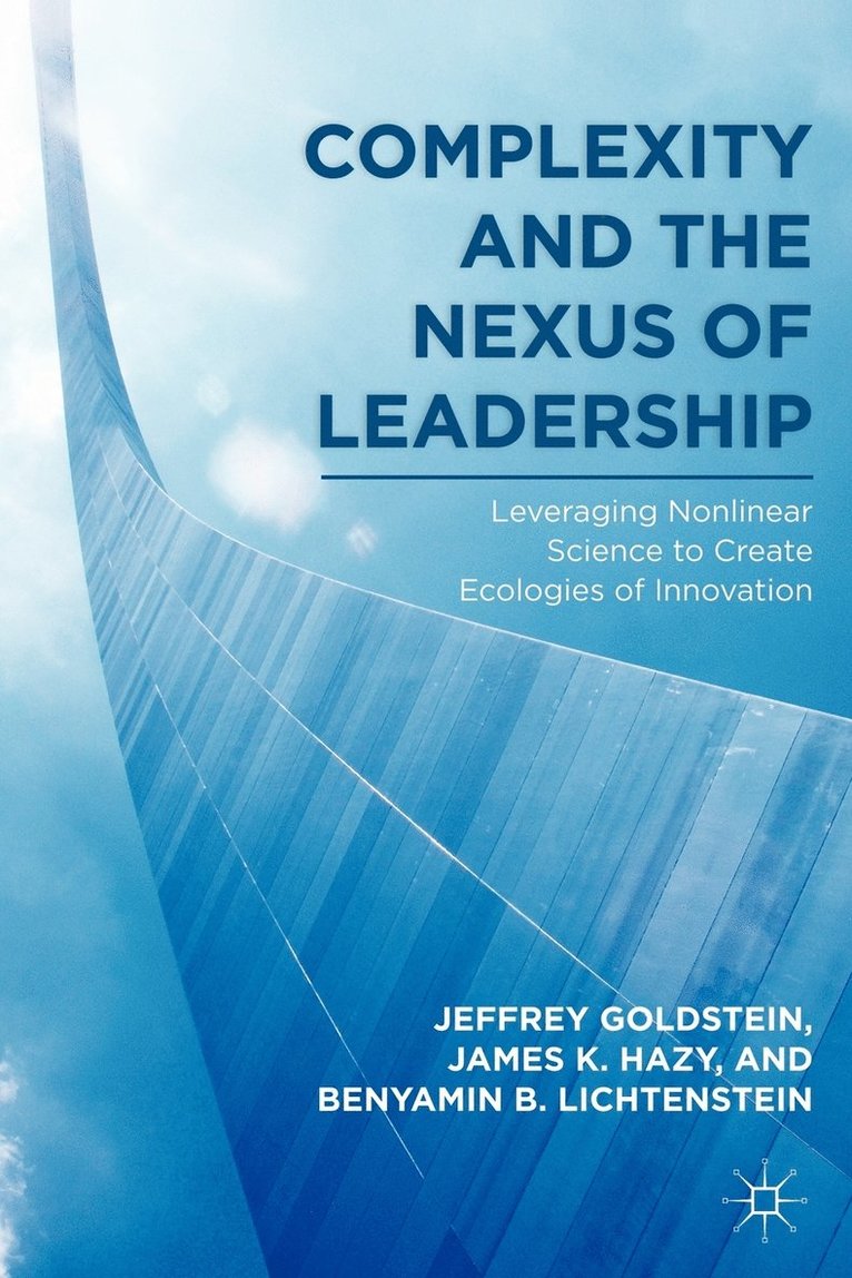 Complexity and the Nexus of Leadership 1