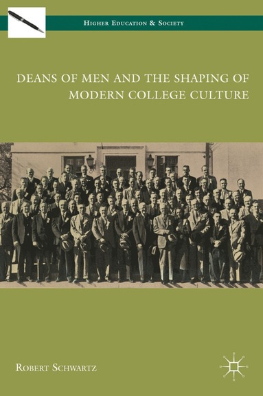 bokomslag Deans of Men and the Shaping of Modern College Culture