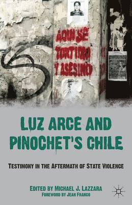 bokomslag Luz Arce and Pinochet's Chile