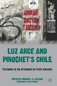 bokomslag Luz Arce and Pinochet's Chile