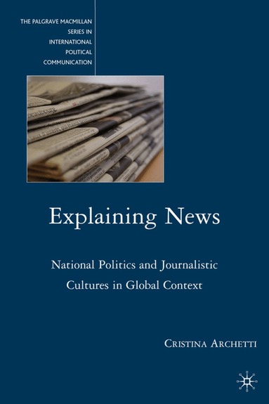 C. Archetti - Explaining News, Inbunden