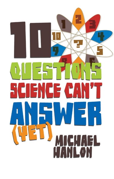 bokomslag 10 Questions Science Can't Answer (Yet)