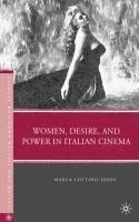 M. Cottino-Jones - Women, Desire, and Power in Italian Cinema, Inbunden