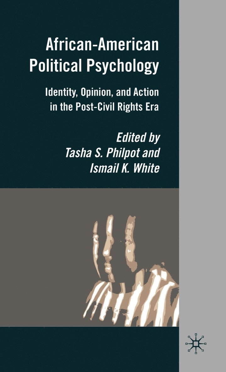T. Philpot, I. White, Tasha S. Philpot, Ismail K. White - African-American Political Psychology, Inbunden