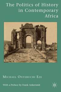 bokomslag The Politics of History in Contemporary Africa