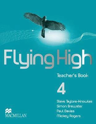 Mickey Rogers - Flying High ME 4 Teacher's Book, Häftad
