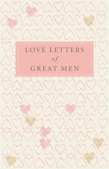 bokomslag Love Letters of Great Men