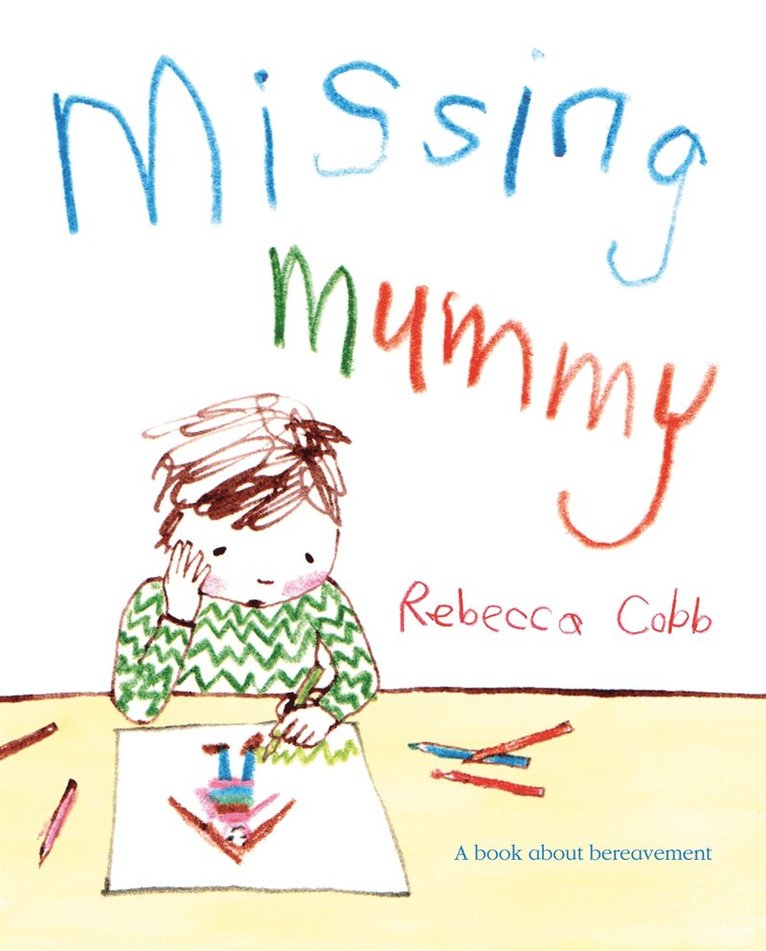 Rebecca Cobb - Missing Mummy, Häftad
