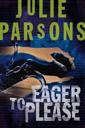 Julie Parsons - Eager to Please, Häftad