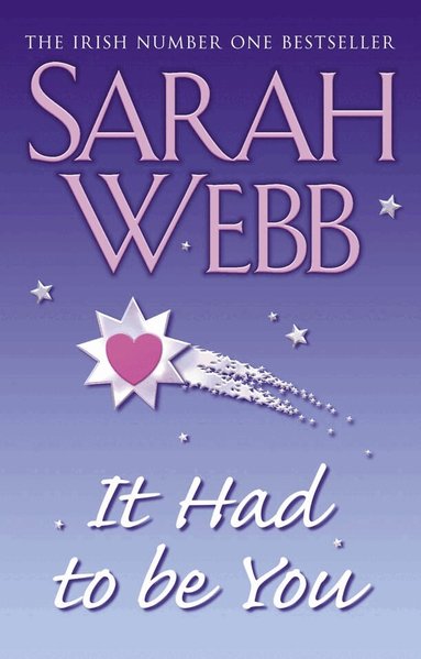 Sarah Webb - It Had To Be You, Häftad