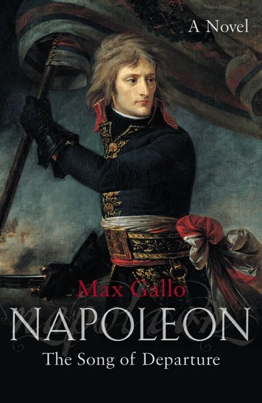 Max Gallo - Napoleon 1, Häftad