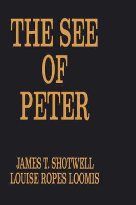 James T. Shotwell, Louis Loomis - See of Peter, Inbunden