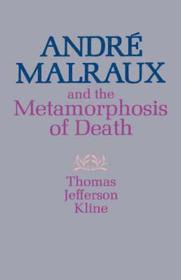 bokomslag Andre? Malraux and the Metamorphosis of Death