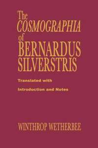 bokomslag The Cosmographia of Bernardus Silvestris