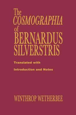 Bernardus Silvestris - Cosmographia of Bernardus Silvestris, Inbunden