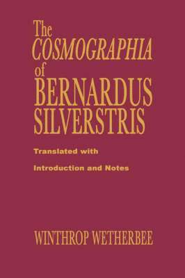 bokomslag The Cosmographia of Bernardus Silvestris