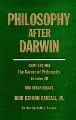 John Herman Randall  Jr., John Herman Randall, Beth Singer - Philosophy After Darwin, Inbunden