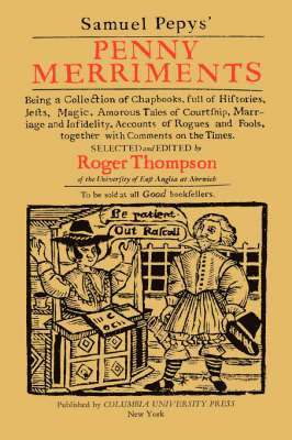 Samuel Pepys, Roger Thompson - Samuel Pepys' Penny Merriments, Inbunden