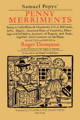 Samuel Pepys, Roger Thompson - Samuel Pepys' Penny Merriments, Häftad