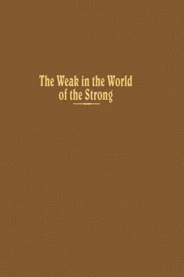 Robert L. Rothstein - Weak in the World of the Strong, Inbunden
