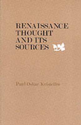 Renaissance Thought and its Sources 1