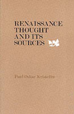 Renaissance Thought and its Sources