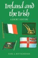 Karl S. Bottigheimer - Ireland and the Irish, Häftad